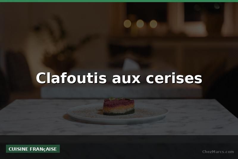 Clafoutis aux cerises