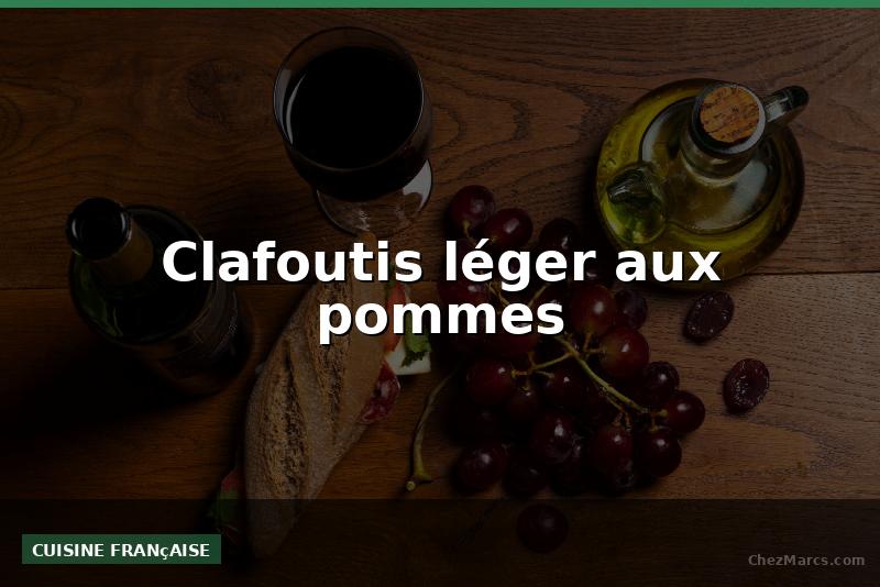 Clafoutis léger aux pommes