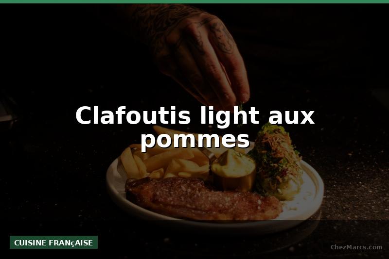 Clafoutis light aux pommes