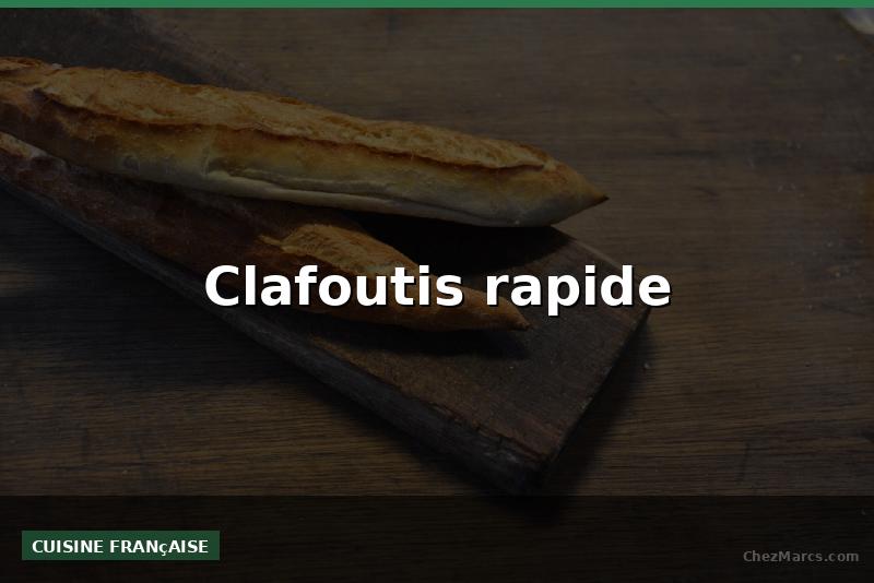 Clafoutis rapide