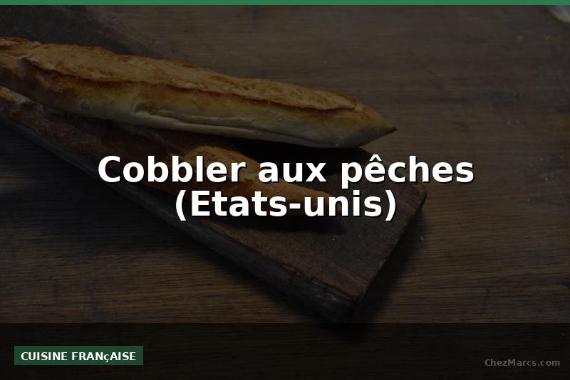 Cobbler aux pêches (Etats-unis)
