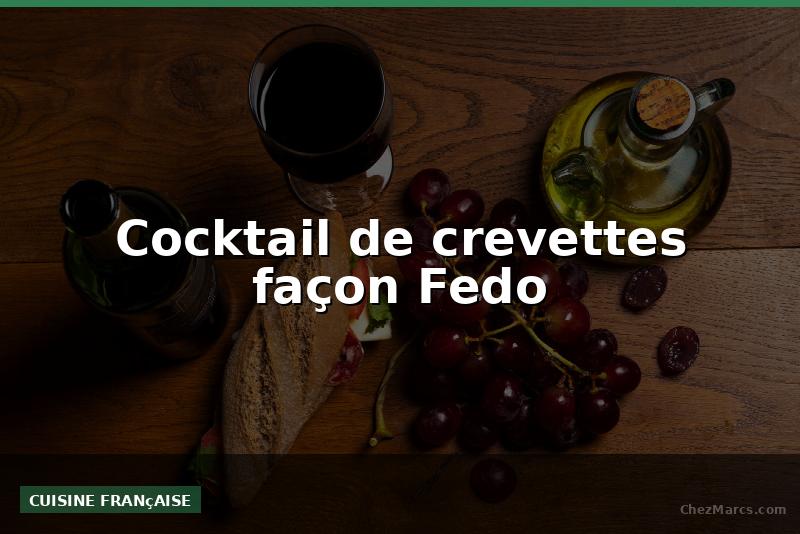 Cocktail de crevettes façon Fedo
