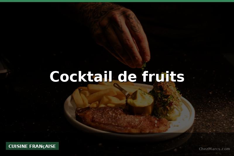 Cocktail de fruits