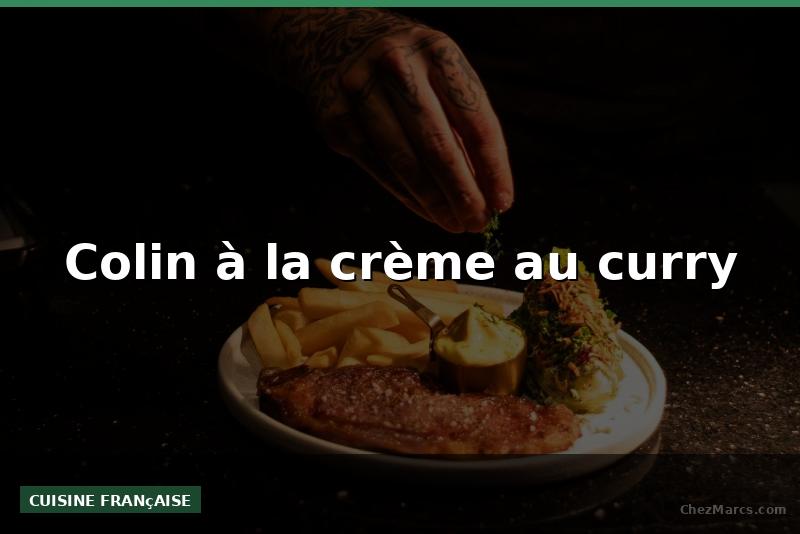 Colin à la crème au curry