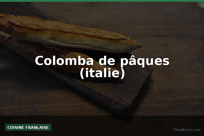 Colomba de pâques (italie)