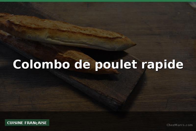 Colombo de poulet rapide