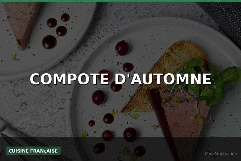 COMPOTE D'AUTOMNE