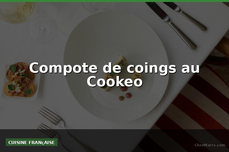 Compote de coings au Cookeo