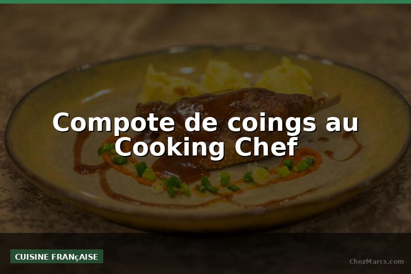Compote de coings au Cooking Chef