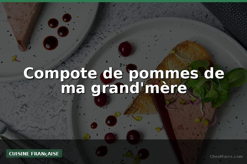 Compote de pommes de ma grand'mère