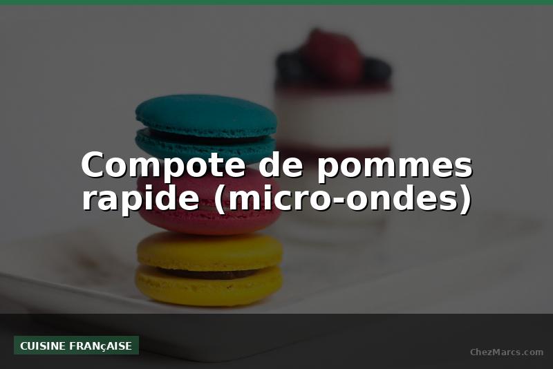 Compote de pommes rapide (micro-ondes)