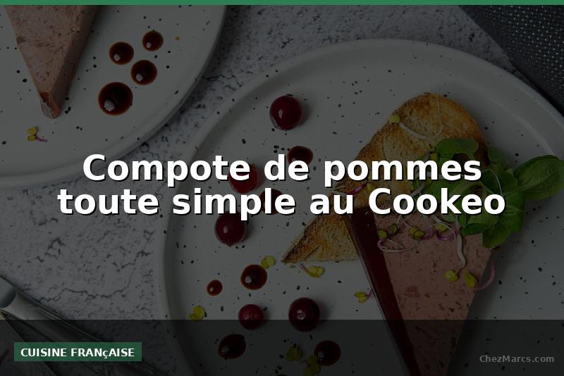 Compote de pommes toute simple au Cookeo