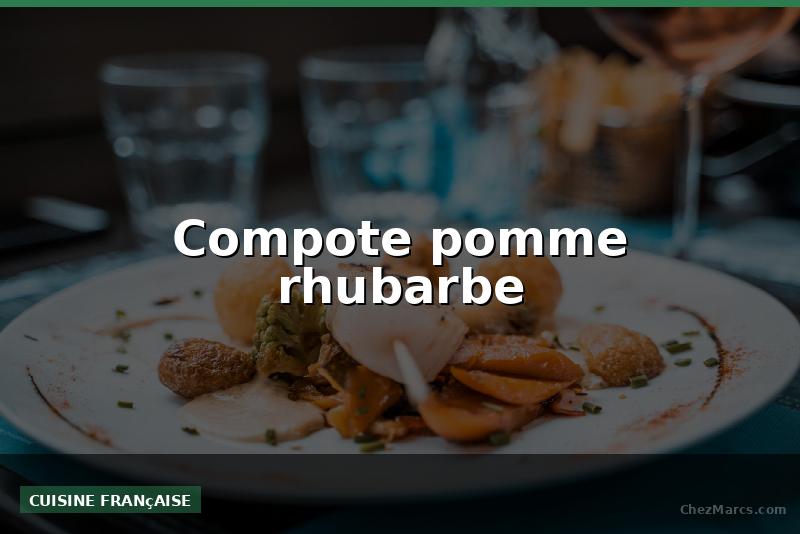 Compote pomme rhubarbe