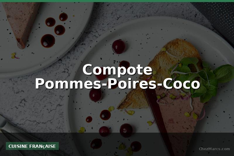 Compote Pommes-Poires-Coco