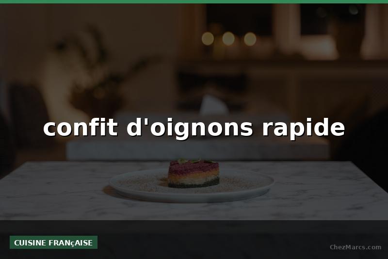 confit d'oignons rapide