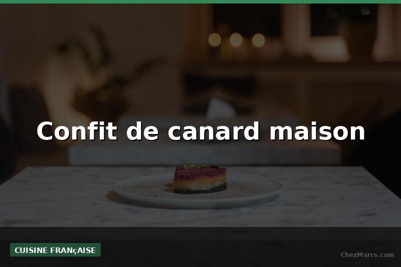 Confit de canard maison