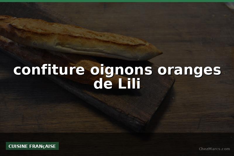 confiture oignons oranges de Lili