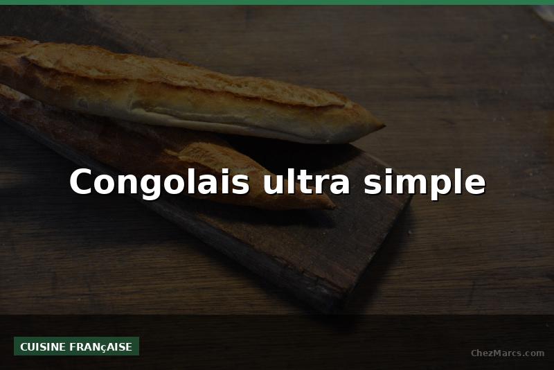Congolais ultra simple