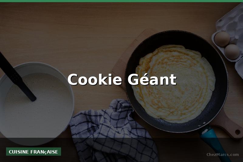 Cookie Géant