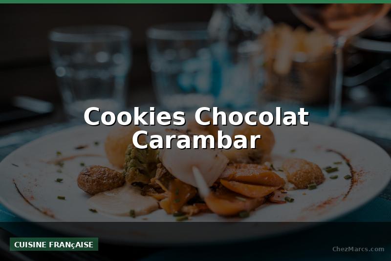 Cookies Chocolat Carambar