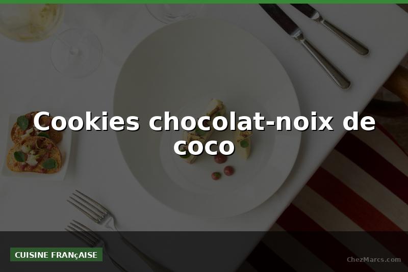 Cookies chocolat-noix de coco