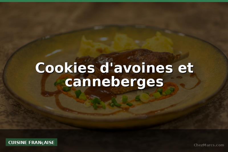 Cookies d'avoines et canneberges