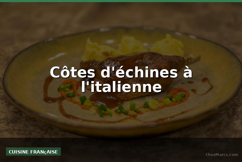 Côtes d'échines à l'italienne