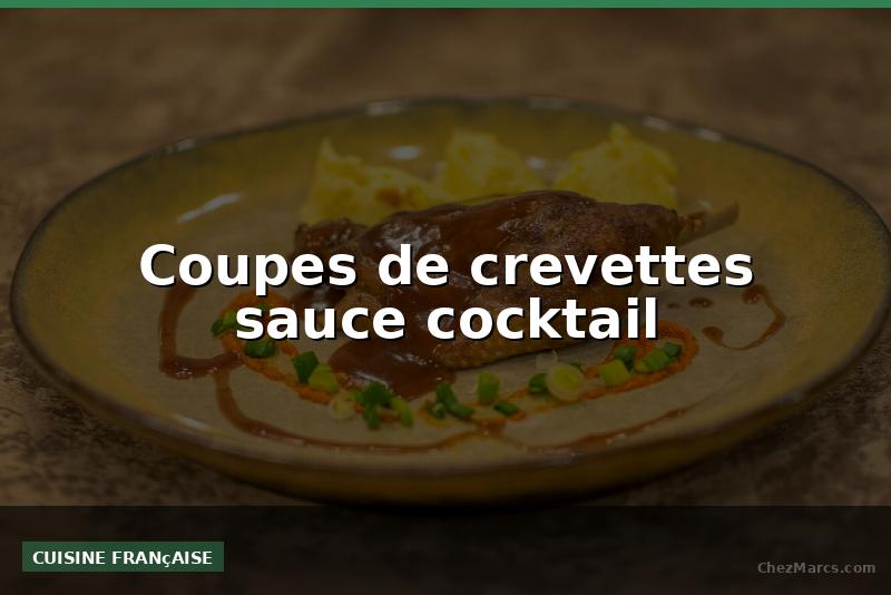 Coupes de crevettes sauce cocktail