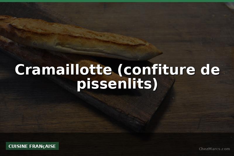 Cramaillotte (confiture de pissenlits)