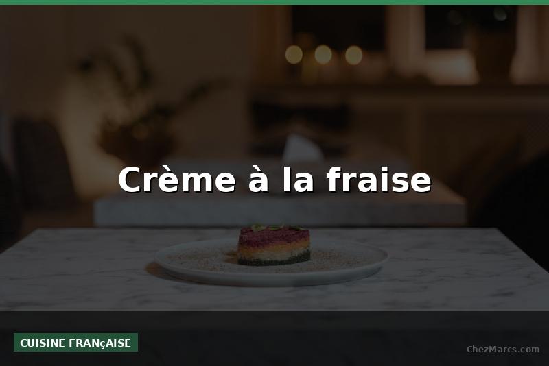 Crème à la fraise