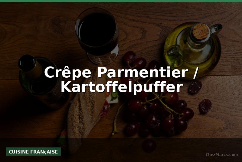 Crêpe Parmentier / Kartoffelpuffer