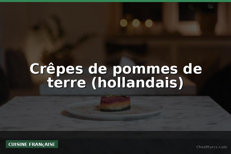 Crêpes de pommes de terre (hollandais)