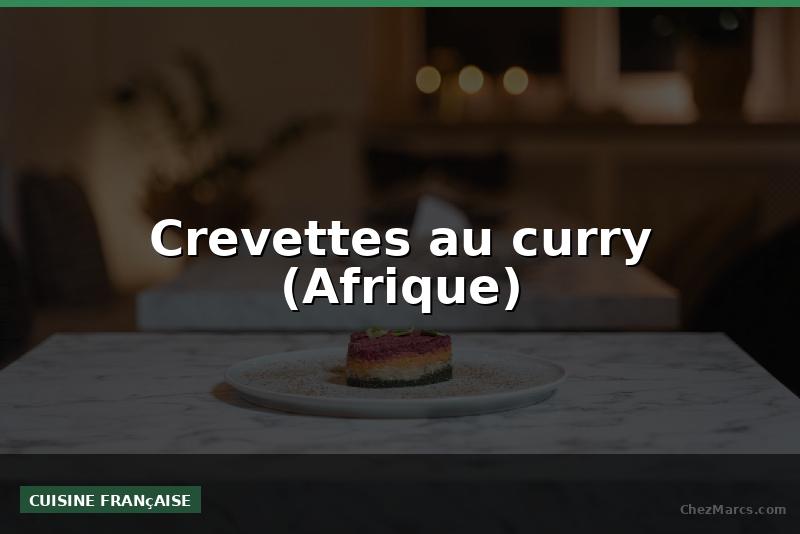 Crevettes au curry (Afrique)