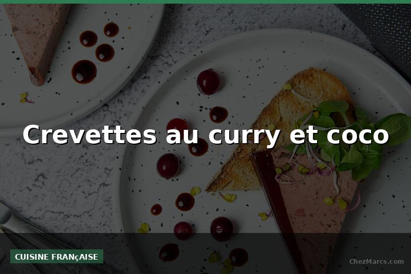 Crevettes au curry et coco