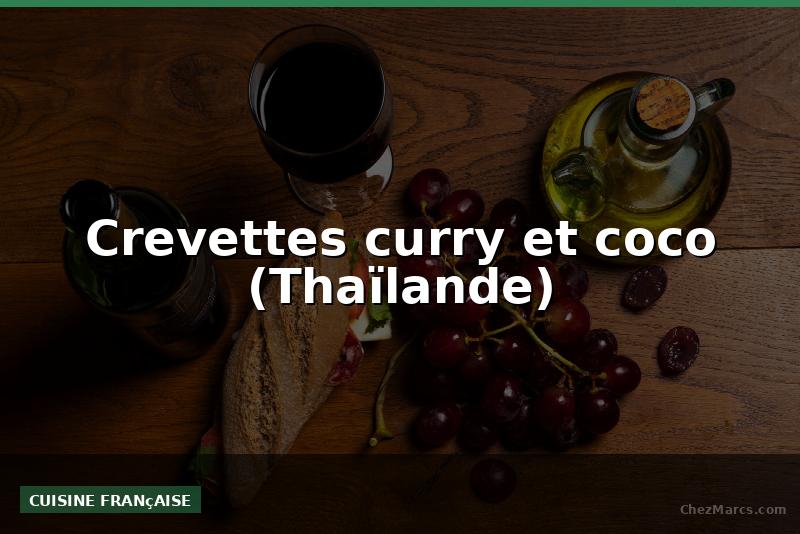 Crevettes curry et coco (Thaïlande)