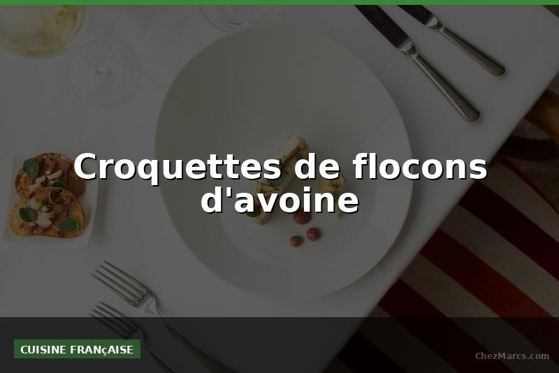 Croquettes de flocons d'avoine