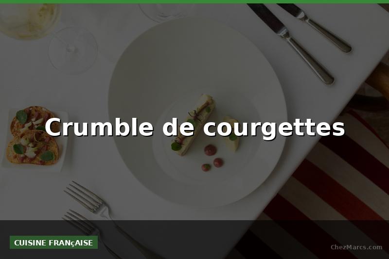 Crumble de courgettes
