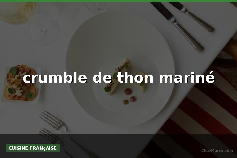 crumble de thon mariné