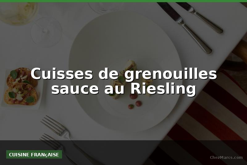 Cuisses de grenouilles sauce au Riesling