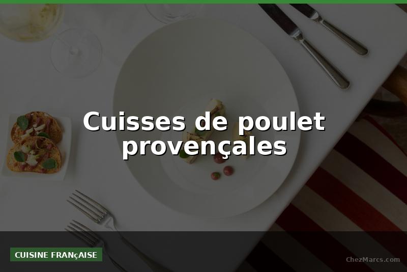 Cuisses de poulet provençales
