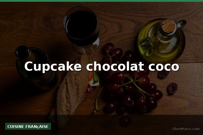 Cupcake chocolat coco