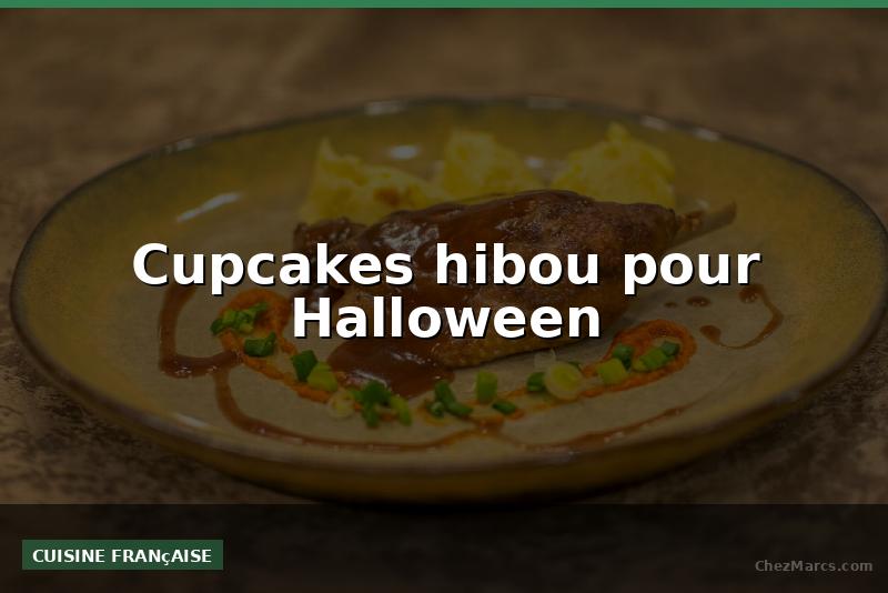 Cupcakes hibou pour Halloween