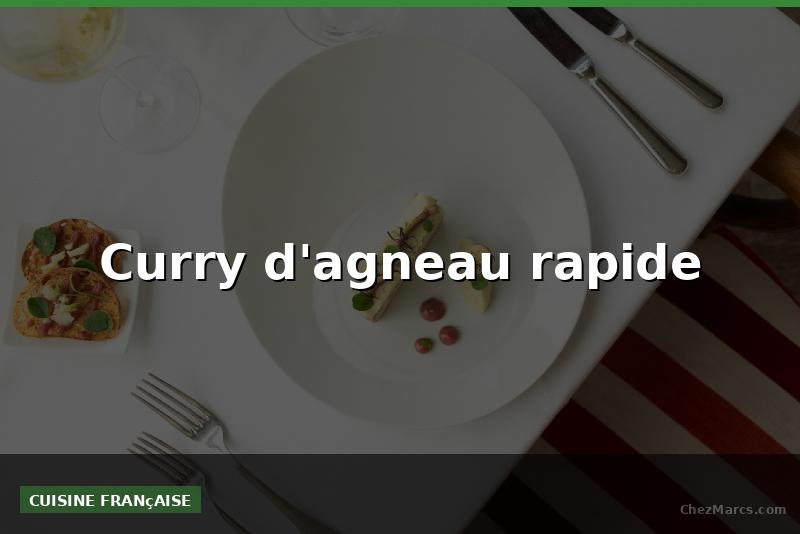 Curry d'agneau rapide