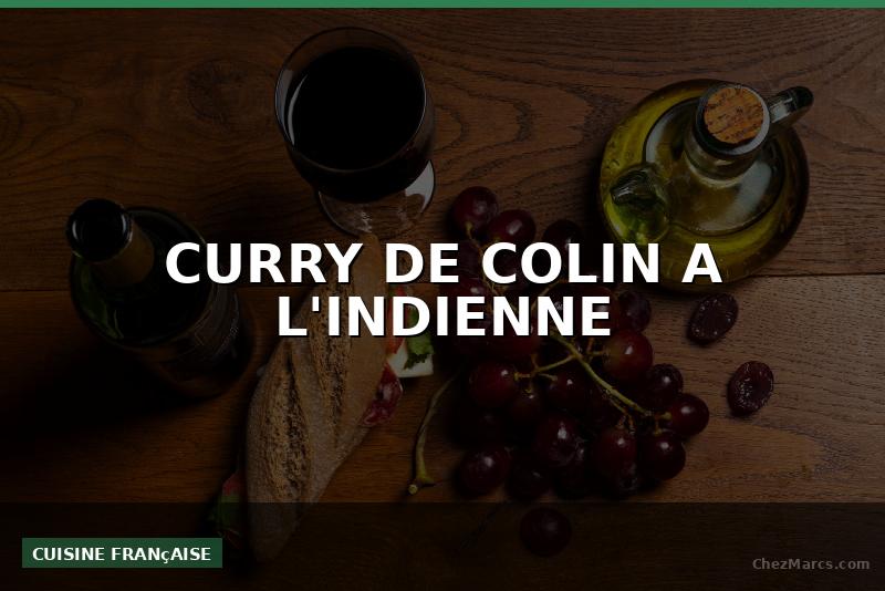 CURRY DE COLIN A L'INDIENNE