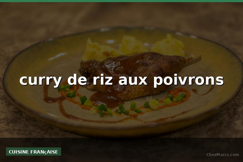 curry de riz aux poivrons