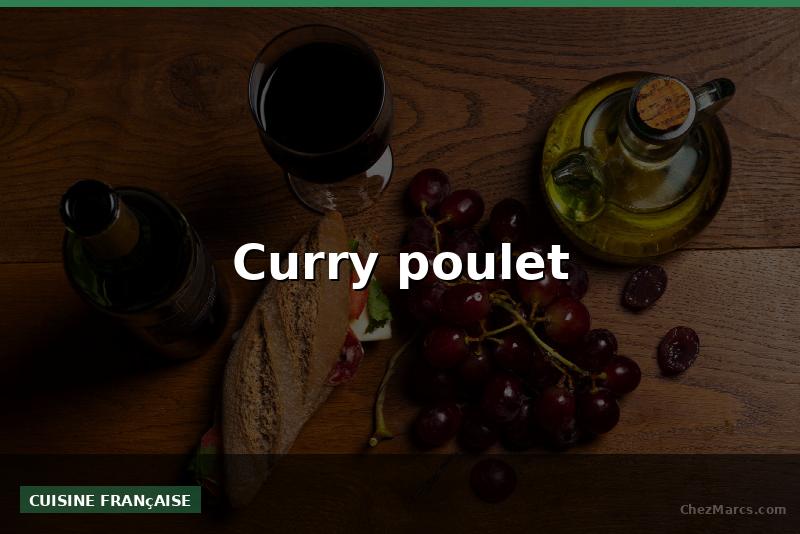 Curry poulet