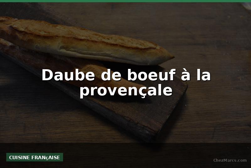 Daube de boeuf à la provençale