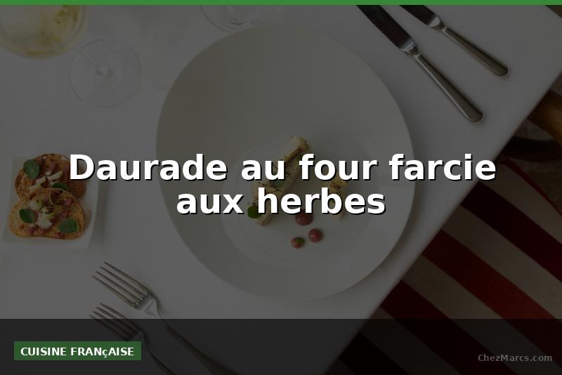 Daurade au four farcie aux herbes