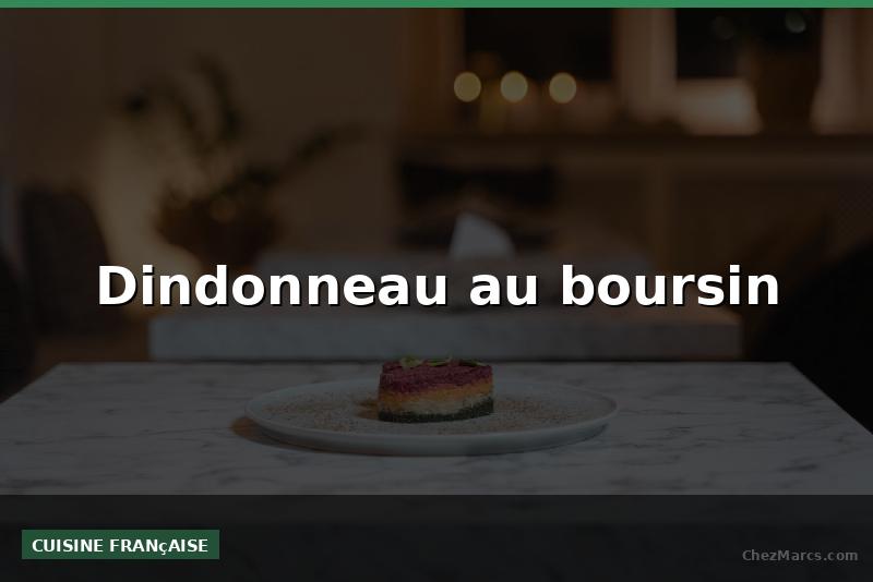 Dindonneau au boursin