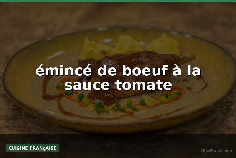 émincé de boeuf à la sauce tomate